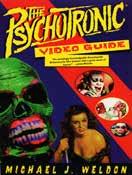 Psychotronic Film Although it sounds like a title of some serious theoretical text written at some film institute, the author of the term psychotronic cinema, Michael J.