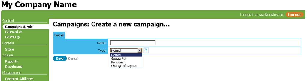 NAME: Enter the campaign name. PLAY ORDER: Select the appropriate order from the drop down list: Normal. Every ad in the campaign plays in sequential order. Sequential.