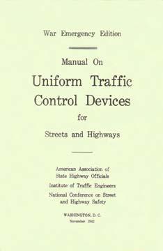1942 MUTCD Few major changes Addressed wartime conditions