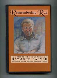 X XXXXXXXXXXXXXXXXXXXXXXXXXXXXXXXX (CARVER, Raymond), William L. Stull and Maureen P. Carroll, editors. Remembering Ray: A Composite Biography of Raymond Carver. Santa Barbara: Capra Press (1993).