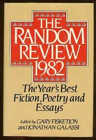 ..... $150 X XXXXXXXXXXXXXXXXXXXXXXXXXXXXXXXX (Anthology) FISKETJON, Gary and Jonathan Galassi, edited by. The Random Review 1982. New York: Random House 1982. First edition.