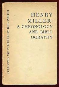#334312... $35 (MILLER, Henry) PORTER, Bern. Henry Miller: A Chronology and Bibliography. Baltimore: Bern Porter / Waverley Press 1945. First edition.