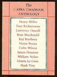 Advance review copy with publisher's slip and business card laid in. #349512... $35 (Anthology) MILLER, Henry, et. al. The Capra Chapbook Anthology.