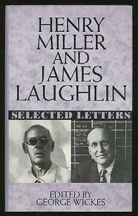 MILLER, Henry and James Laughlin. Henry Miller and James Laughlin: Selected Letters.
