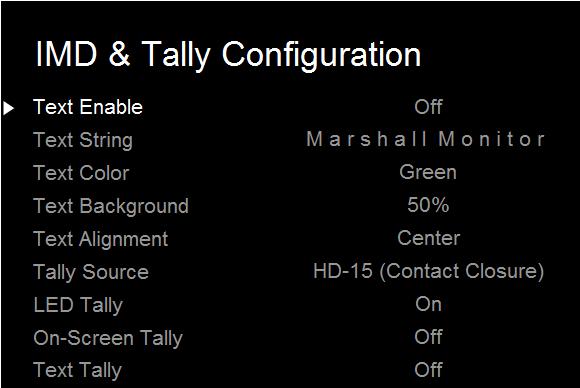 IMD & Tally Configuration Text Enable Use the Text Enable function to turn the MD Text feature ON. This will cause the Text String to appear on the lower portion of the screen.
