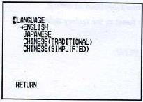 SETUP MENU (4/4) LANGUAGE Just in case English isn t your thing, your can choose Japanese, Traditional Chinese, or