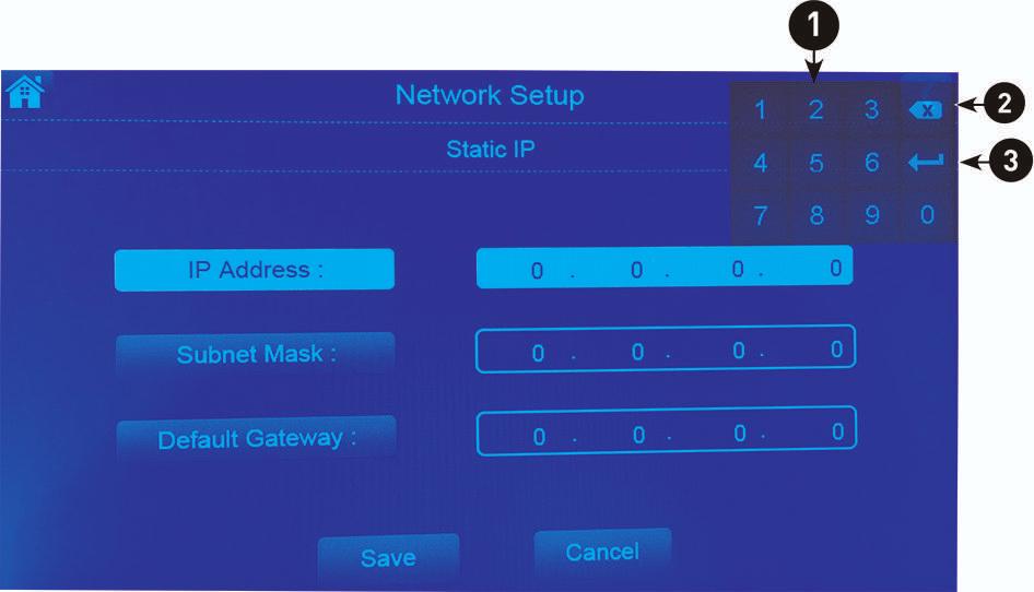 Tap, then go to General Settings > Network Setup > Advanced Setup. 2. Tap Static IP. A Static IP configuration screen appears. 3.