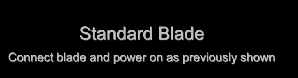 Standard Blade Connect blade and