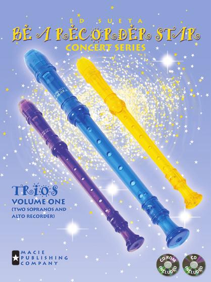volume (Trio - Volume One) BE A RECORDER STAR RHYTHM CHARTS Seven charts for developing rhythm reading skills Charts may be clapped and sung and then played with percussion