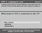 If your brand isn t listed, highlight Not Listed and press OK. 3. Tune your VCR to channel 02. Next, turn OFF your VCR. When you complete these steps, press OK to begin testing.