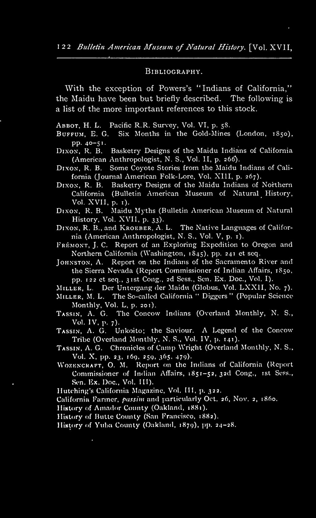 XVII, p. 33). Dixon, R. B., and Kroeber, A. L. The Native Languages of California (American Anthropologist, N. S., Vol. V, p. 1). Fkkmont, J. C. Report of an Exploring Expedition to Oregon and Northern California (Washington, 1845), pp.