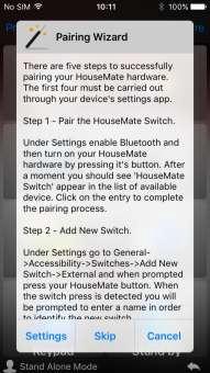 If you intend to use the touch-screen only then you can click Skip and jump to step 5 below. Step 1: Pairing the HouseMate Switch The first step is to pair the HouseMate Switch.