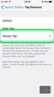 We recommend setting the Tap Behavior option to Always Tap.