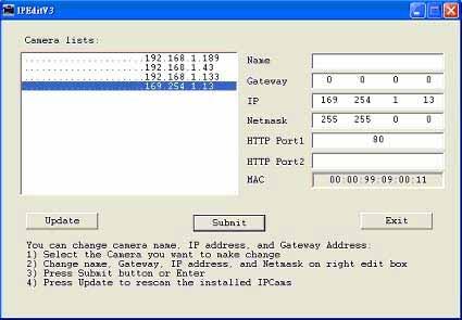 8.3 Online without DHCP Server 1. Use IPEdit.exe to find the installed Network DVR. 2. The Internet DVR without IP allocated by DHCP will have a default IP Address of 169.254.1.13. 3.