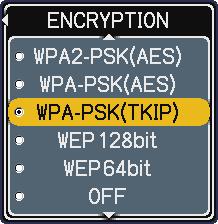 The available channels would be various depending on a country. In addition, wireless network card might be required due to the standard. Use the / buttons to select the encryption method to be used.