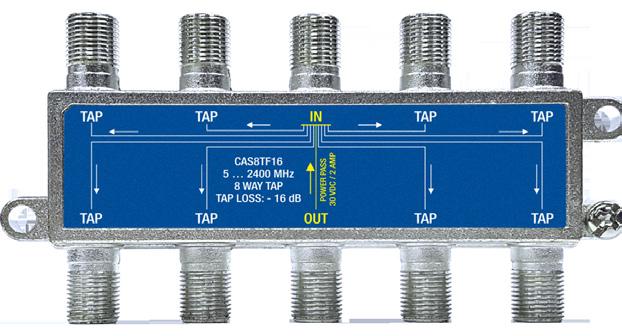 CAS8TF16 Specifications Frequency (MHz) CAS2TF12 CAS2TF16 CAS2TF20 CAS4TF12 CAS4TF16 CAS4TF20 CAS8TF16 CAS8TF20 Insertion Loss IN-OUT (db) Tap Loss IN-TAP (db) Isolation TAP-TAP (db) Isolation