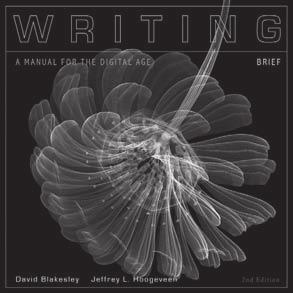 Handbooks: Brief COMPOSITION Writing: A Manual for the Digital Age, Brief Second Edition David Blakesley Clemson University Jeffrey L.
