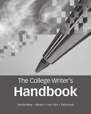 COMPOSITION Handbooks: Brief The College Writer s Handbook (With 2009 MLA Update Card) Randall VanderMey Westmont College, Verne Meyer Dordt College, John Van Rys Redeemer University College, Patrick