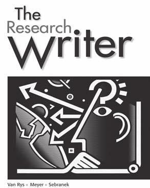 COMPOSITION Research Guides The Research Writer John Van Rys Redeemer University College Verne Meyer Dordt College Patrick Sebranek University of Wisconsin-Whitewater Practical and reader-friendly,