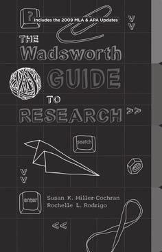 COMPOSITION Research Guides The Wadsworth Guide to Research, Documentation Update Edition Susan K. Miller-Cochran North Carolina State University Rochelle L.