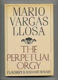 The Perpetual Orgy: Flaubert and Madame Bovary. New York: Farrar Straus Giroux (1986).