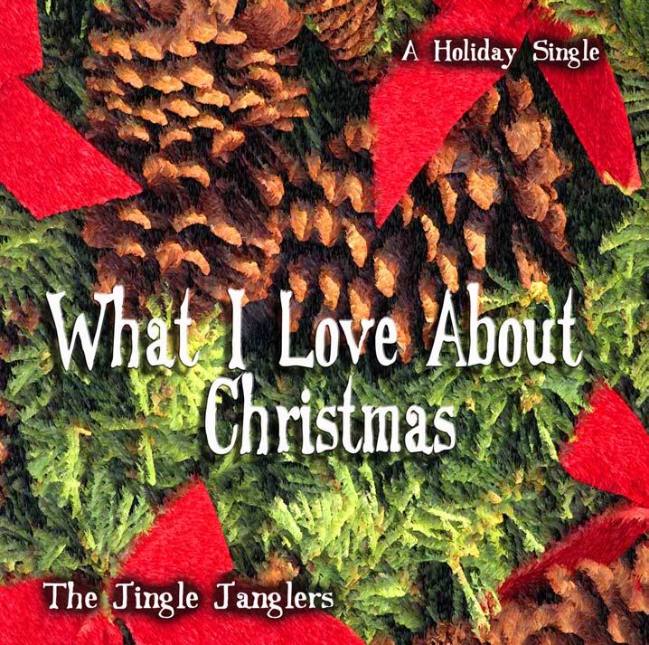 The Jingle Janglers What I Love About Christmas By
