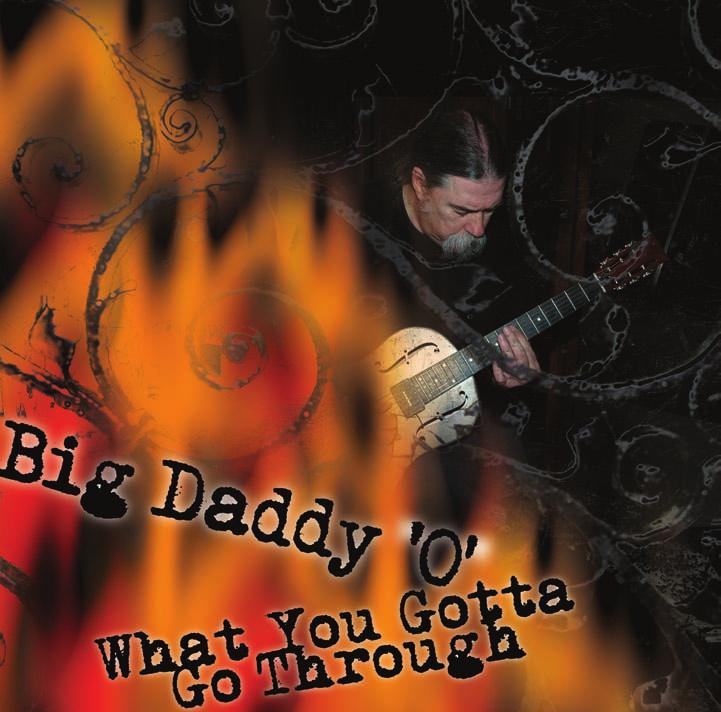 Big Daddy O Attitude By: Owen Tufts Acoustic Blues What You Got To Go Through www.rabadash.com www.bigdaddyo.