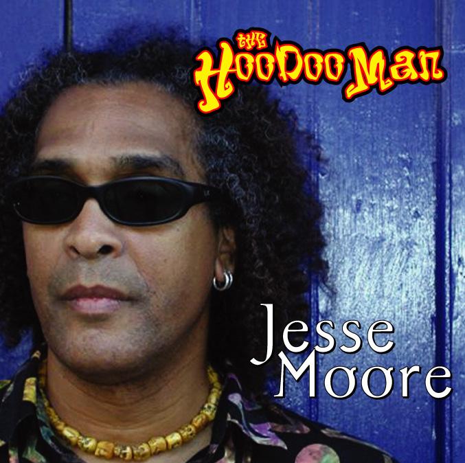 Jesse Moore Wrong Kinda Woman The HooDoo Man by Jesse Moore