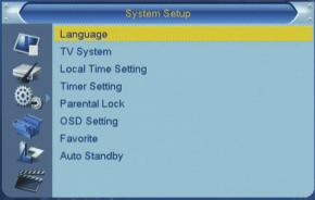 SYSTEM SETUP 5. SYSTEM SETUP OSD 28 Press [Menu] in the TV mode to enter the main menu. 1. Press [ ] to select the System Setup item. 2. Press [OK] to enter the selected item.