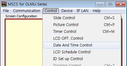 5.9.6. Date and Time Control In order to setup to MSCS menu, go to "Control" of menu bar "Date and Time Control". 5.9.7.