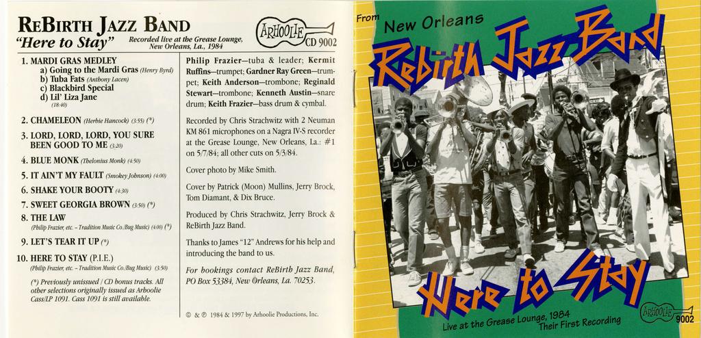 REBIRTH J AZZ BAND "H er,e to Sta11" Recorded live at the Grease Lounge, 'J New Orleans, La., 1984 1.