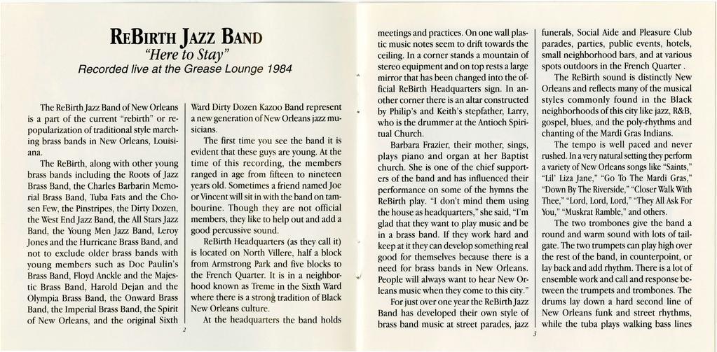 REBIRTH JAZZ BAND "Here to Stay" Recorded live at the Grease Lounge 1984 The ReBirthJazz Band of New Orleans is a part of the current "rebirth" or repopularization of traditional style marching brass