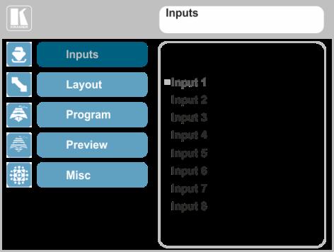 6.2 Inputs Menu The Inputs menu lets you set each of the VP-772 input connector parameters (from 1 to 8): Figure 10: Input Menu Setting INPUT 1 to INPUT 8 Type EDID Management HDCP Mode Color Space