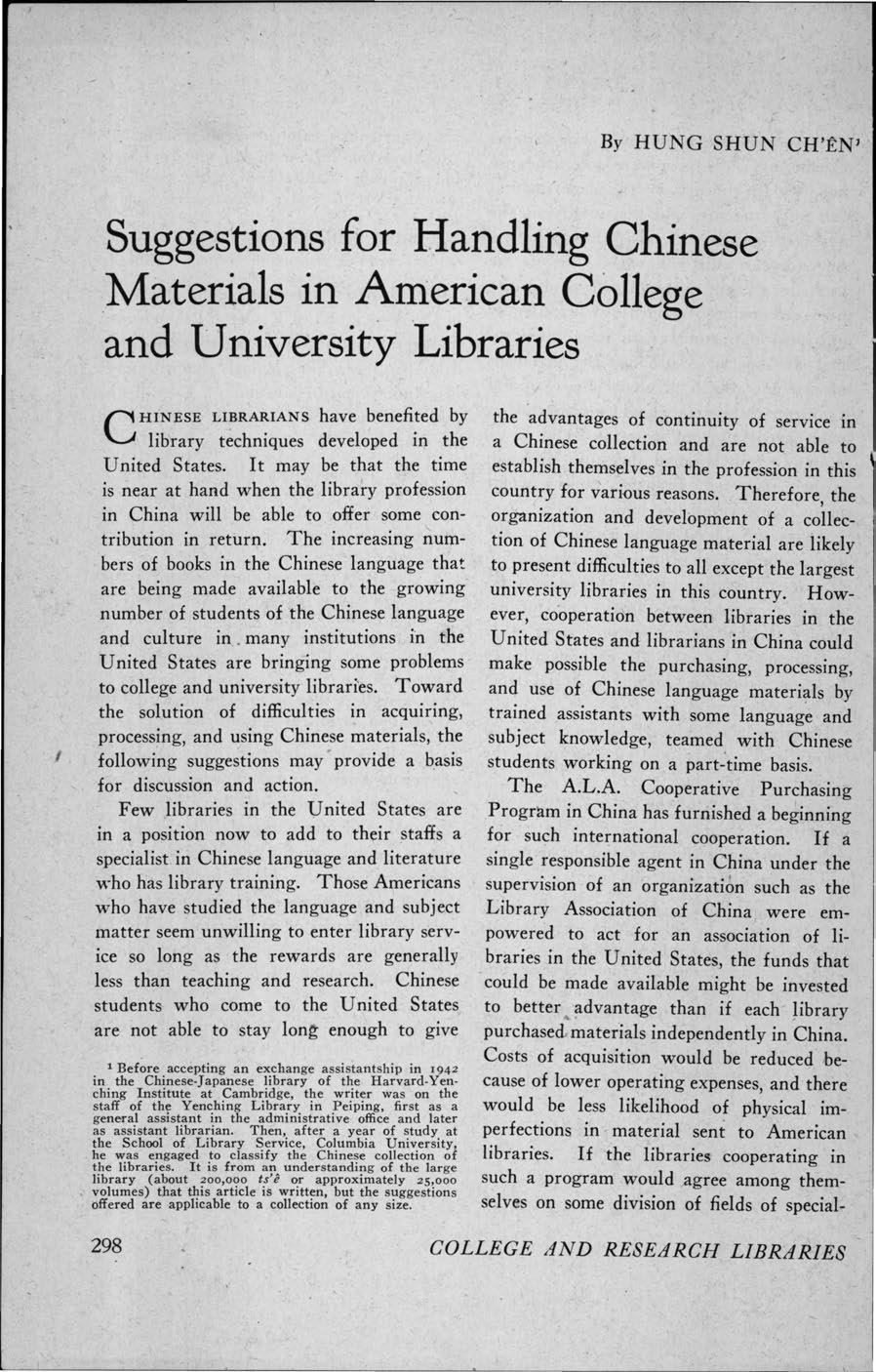By HUNG SHUN CH'EN' Suggestions for Handling Chinese _Materials in American COllege and UniversitY Libraries I CHINESE LIBRARIANS have benefited by library techniques developed in the United States.