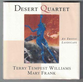 4. Williams, Terry Tempest. Desert Quartet. New York: Pantheon, 1995. First Edition. SIGNED. 62pp. Square sextodecimo [16 cm] 1/2 tan linen with natural brown paper covered boards.
