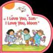 Board: 978-0-448-44446-8 I Love You Sun, I Love You Moon By