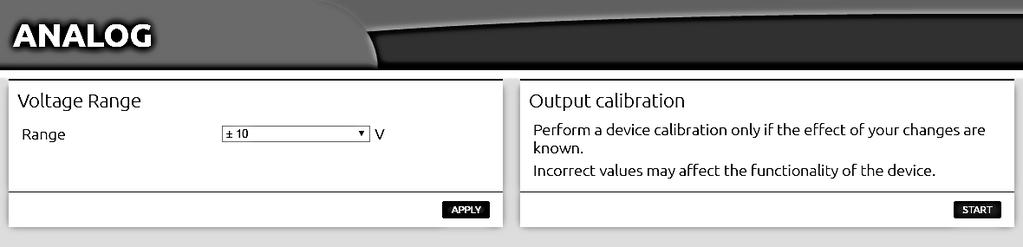5.8 Analog settings Voltage 6 range of analog outputs can be adjusted. Current 1 range of analog outputs can be adjusted. Output calibration Outputs must not be calibrated by an untrained user.