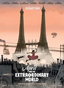 APRIL AND THE EXTRAORDINARY WORLD AVRIL ET LE MONDE TRUQUÉ Director: Frank Ekinci, Christian Desmares Country: France Voiced by: Marion Cotillard, Jean Rochefort Duration: 105 mins Date of Release: