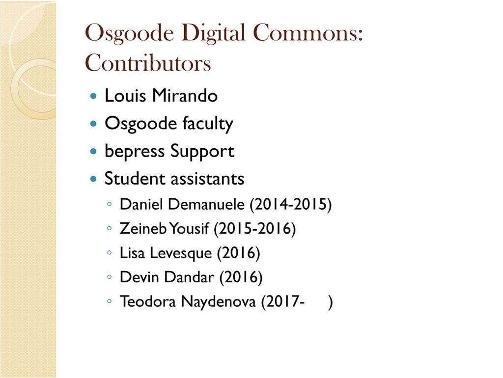 I want to end by thanking some of the many people who have contributed to the success of the Osgoode Digital Commons.