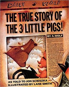 The True Story of the Three Little Pigs Scieszka, Jon / Smith, Lane In this hysterical and clever fracture fairy tale picture book that twists point of view and perspective, young readers will