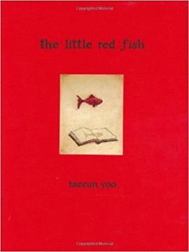 The Little Red Fish Yoo, Tae-Eun After falling asleep in the library, a young boy awakens to find that his little red fish has gone missing and wonders whether it has