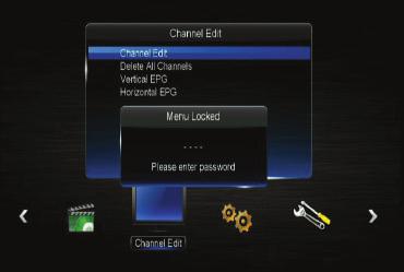 4.1 Channel Edit A password is required to enter the Channel Edit menu (the default password is 0000 ) Press [OK] to play the highlighted channel.