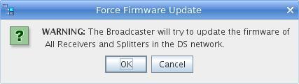 3.12 UPDATING THE FIRMWARE OF SPLITTERS AND RECEIVERS On user request, the bradcaster can prceed t the uplad f the firmware f all r any ne f the splitters and receivers cnnected t the DSNet netwrk.