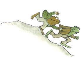 We are not afraid! screamed Frog and Toad at the same time. Then they ran down the mountain very fast.
