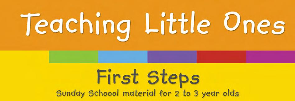 Unit 5: Lesson 1 Please note that these files are subject to copyright, and each Sunday School must own a copy of the Teaching Little Ones: First Steps CD-ROM in order to use these files.