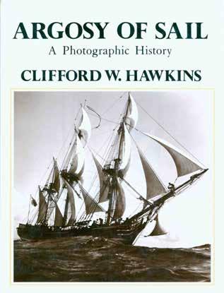 38 Hawkins, Clifford W. ARGOSY OF SAIL. A Photographic History of Sail. Demy 4to, First Edition; pp.