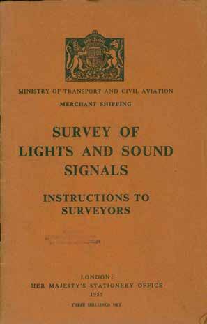 62 Ministry of Transport and Civil Aviation, Merchant Shipping: SURVEY OF LIGHTS AND SOUND SIGNALS. Instructions to Surveyors. Third Edition, Second Impression; pp.
