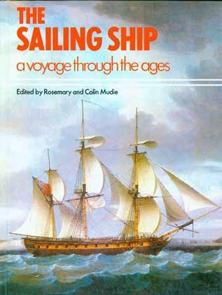 65 Mudie, Rosemary and Colin; Edited by. THE SAILING SHIP. A voyage through the ages. 4to, First Edition; pp.
