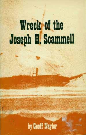 66 Nayler, Geoff. WRECK OF THE JOSEPH H. SCAMMELL. First Edition; pp.
