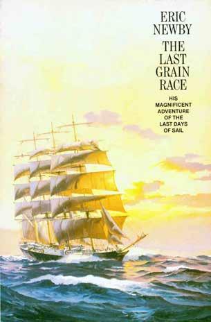67 Newby, Eric. THE LAST GRAIN RACE. Paperback Edition; pp.